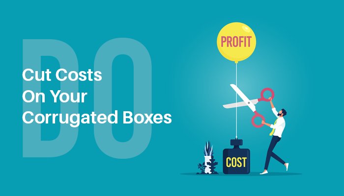Do This To Cut Costs on Your Corrugated Boxes